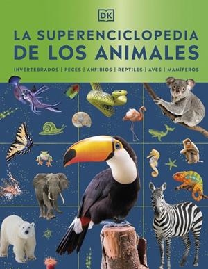 LA SUPERENCICLOPEDIA DE LOS ANIMALES | 9780241803851 | DK | Galatea Llibres | Llibreria online de Reus, Tarragona | Comprar llibres en català i castellà online