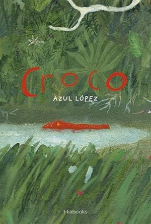 CROCO | 9791399184716 | LÓPEZ, AZUL | Galatea Llibres | Llibreria online de Reus, Tarragona | Comprar llibres en català i castellà online