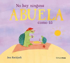 NO HAY NINGUNA ABUELA COMO TÚ | 9788408310976 | RACKLYEFT, JESS | Galatea Llibres | Llibreria online de Reus, Tarragona | Comprar llibres en català i castellà online