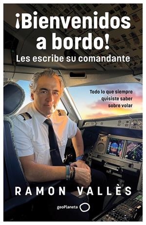 BIENVENIDOS A BORDO! LES ESCRIBE SU COMANDANTE | 9788408314530 | VALLÈS, RAMON | Galatea Llibres | Llibreria online de Reus, Tarragona | Comprar llibres en català i castellà online
