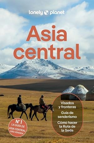 ASIA CENTRAL LONELY PLANET 2026 | 9788408311829 | ELLIOTT, MARK/KAMINSKI, ANNA/LIOY, STEPHEN/MAYHEW, BRADLEY | Galatea Llibres | Llibreria online de Reus, Tarragona | Comprar llibres en català i castellà online