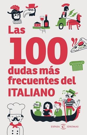LAS 100 DUDAS MÁS FRECUENTES DEL ITALIANO | 9788467081022 | Galatea Llibres | Librería online de Reus, Tarragona | Comprar libros en catalán y castellano online