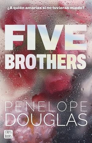FIVE BROTHERS | 9788408318545 | DOUGLAS, PENELOPE | Galatea Llibres | Llibreria online de Reus, Tarragona | Comprar llibres en català i castellà online