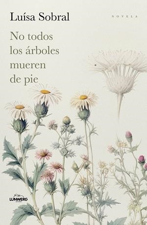 NO TODOS LOS ÁRBOLES MUEREN DE PIE | 9791387761769 | SOBRAL, LUÍSA | Galatea Llibres | Llibreria online de Reus, Tarragona | Comprar llibres en català i castellà online
