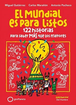 EL MUNDIAL ES PARA LISTOS | 9788408318392 | GUTIÉRREZ, MIGUEL/MARAÑÓN, CARLOS/PACHECO, ANTONIO | Galatea Llibres | Llibreria online de Reus, Tarragona | Comprar llibres en català i castellà online