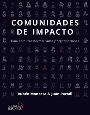 COMUNIDADES DE IMPACTO | 9788441552838 | MANCERA, RUBÉN/PARODI, JUAN | Galatea Llibres | Librería online de Reus, Tarragona | Comprar libros en catalán y castellano online