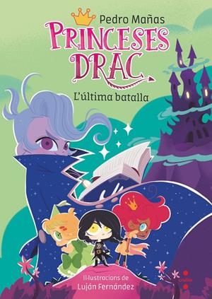 PRINCESES DRAC 21. L'ÚLTIMA BATALLA | 9788466160407 | MAÑAS ROMERO, PEDRO | Galatea Llibres | Llibreria online de Reus, Tarragona | Comprar llibres en català i castellà online