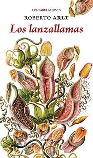 LOS LANZALLAMAS | 9788417726092 | ARLT, ROBERTO | Galatea Llibres | Librería online de Reus, Tarragona | Comprar libros en catalán y castellano online