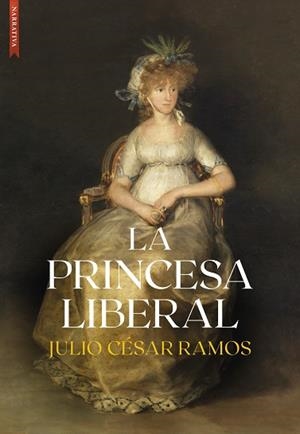 LA PRINCESA LIBERAL | 9788410481220 | RAMOS, JULIO CÉSAR | Galatea Llibres | Llibreria online de Reus, Tarragona | Comprar llibres en català i castellà online