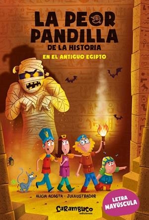 LA PEOR PANDILLA DE LA HISTORIA. EN EL ANTIGUO EGIPTO | 9788417766962 | ACOSTA, ALICIA | Galatea Llibres | Llibreria online de Reus, Tarragona | Comprar llibres en català i castellà online