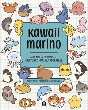 KAWAII MARINO APRENDE A DIBUJAR 80 CRIATURAS MARINAS ADORABLES | 9791259577337 | YONG, OLIVE | Galatea Llibres | Llibreria online de Reus, Tarragona | Comprar llibres en català i castellà online