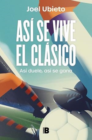 ASÍ SE VIVE EL CLÁSICO | 9788466684118 | UBIETO, JOEL | Galatea Llibres | Librería online de Reus, Tarragona | Comprar libros en catalán y castellano online