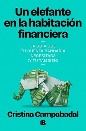 UN ELEFANTE EN LA HABITACIÓN FINANCIERA | 9788466684132 | CAMPABADAL, CRISTINA | Galatea Llibres | Llibreria online de Reus, Tarragona | Comprar llibres en català i castellà online