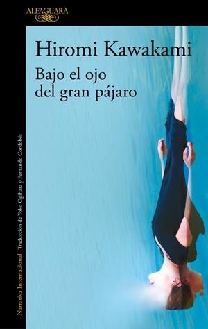 BAJO EL OJO DEL GRAN PÁJARO | 9791387846589 | KAWAKAMI, HIROMI | Galatea Llibres | Librería online de Reus, Tarragona | Comprar libros en catalán y castellano online