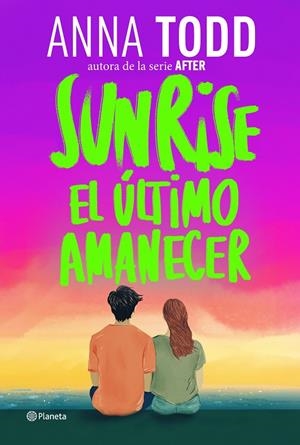 SUNRISE. EL ÚLTIMO AMANECER | 9788408320593 | TODD, ANNA | Galatea Llibres | Librería online de Reus, Tarragona | Comprar libros en catalán y castellano online