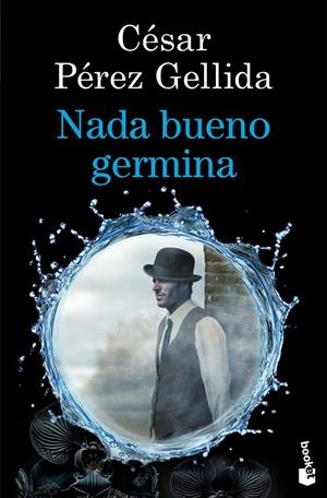 NADA BUENO GERMINA | 9788423369973 | PÉREZ GELLIDA, CÉSAR | Galatea Llibres | Llibreria online de Reus, Tarragona | Comprar llibres en català i castellà online