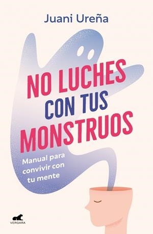 NO LUCHES CON TUS MONSTRUOS | 9788419820785 | UREÑA, JUANI | Galatea Llibres | Llibreria online de Reus, Tarragona | Comprar llibres en català i castellà online