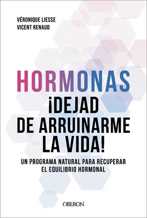 HORMONAS. DEJAD DE ARRUINARME LA VIDA | 9791387775308 | RENAUD, VICENT/LIESSE, VÉRONIQUE | Galatea Llibres | Llibreria online de Reus, Tarragona | Comprar llibres en català i castellà online
