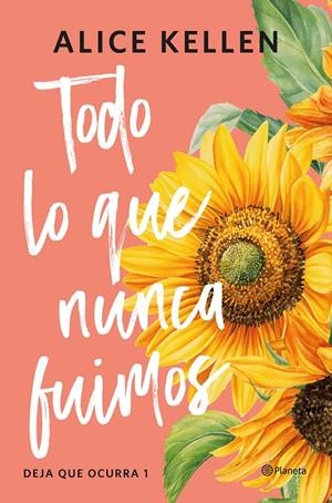 TODO LO QUE NUNCA FUIMOS | 9788408321187 | KELLEN, ALICE | Galatea Llibres | Llibreria online de Reus, Tarragona | Comprar llibres en català i castellà online