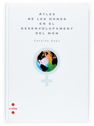 ATLES DE LES DONES EN EL DESENVOLUPAMENT DEL MON | 9788466117180 | GAGO, CANDIDA | Galatea Llibres | Llibreria online de Reus, Tarragona | Comprar llibres en català i castellà online