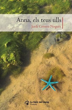 ANNA, ELS TEUS ULLS | 9788413565637 | CERVERA NOGUÉS, JORDI | Galatea Llibres | Llibreria online de Reus, Tarragona | Comprar llibres en català i castellà online