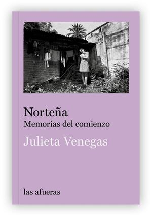 NORTEÑA MEMORIAS DEL COMIENZO | 9791399183405 | VENEGAS, JULIETA | Galatea Llibres | Librería online de Reus, Tarragona | Comprar libros en catalán y castellano online