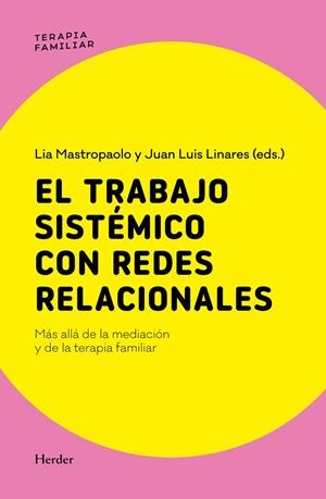 EL TRABAJO SISTEMICO CON REDES RELACIONALES | 9788425453687 | LINARES, JUAN LUIS/MASTROPAOLO, LIA | Galatea Llibres | Llibreria online de Reus, Tarragona | Comprar llibres en català i castellà online