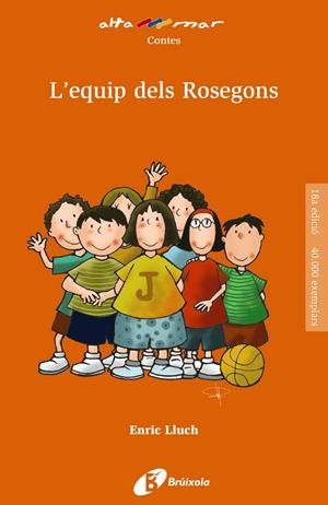 L'EQUIP DELS ROSEGONS | 9788413490663 | LLUCH, ENRIC | Galatea Llibres | Llibreria online de Reus, Tarragona | Comprar llibres en català i castellà online