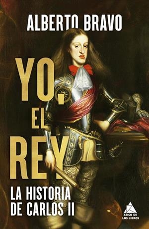 YO, EL REY LA HISTORIA DE CARLOS II | 9791387592578 | BRAVO, ALBERTO | Galatea Llibres | Librería online de Reus, Tarragona | Comprar libros en catalán y castellano online