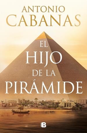 EL HIJO DE LA PIRÁMIDE | 9788466684248 | CABANAS, ANTONIO | Galatea Llibres | Llibreria online de Reus, Tarragona | Comprar llibres en català i castellà online