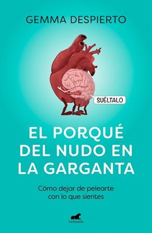 EL PORQUÉ DEL NUDO EN LA GARGANTA | 9788418045127 | DESPIERTO GONZÁLEZ, GEMMA | Galatea Llibres | Librería online de Reus, Tarragona | Comprar libros en catalán y castellano online
