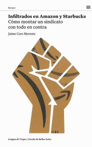 INFILTRADOS EN AMAZON Y STARBUCKS | 9788483813164 | CARO MORENTE, JAIME | Galatea Llibres | Llibreria online de Reus, Tarragona | Comprar llibres en català i castellà online
