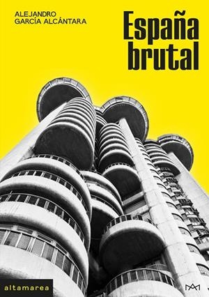 ESPAÑA BRUTAL | 9788410435711 | GARCÍA ALCÁNTARA, ALEJANDRO | Galatea Llibres | Librería online de Reus, Tarragona | Comprar libros en catalán y castellano online