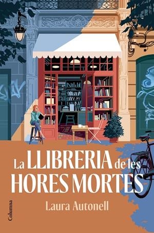 LA LLIBRERIA DE LES HORES MORTES | 9788466435147 | AUTONELL, LAURA | Galatea Llibres | Librería online de Reus, Tarragona | Comprar libros en catalán y castellano online