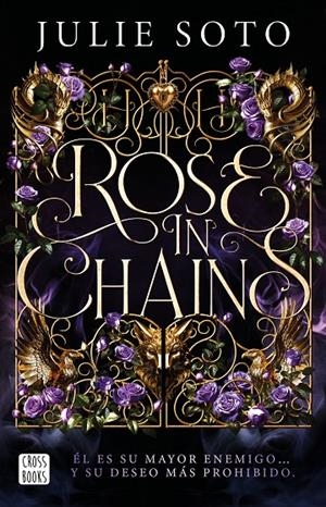ROSE IN CHAINS | 9788408319313 | SOTO, JULIE | Galatea Llibres | Llibreria online de Reus, Tarragona | Comprar llibres en català i castellà online