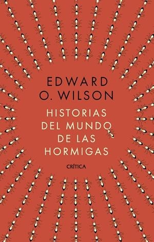 HISTORIAS DEL MUNDO DE LAS HORMIGAS | 9788491998839 | WILSON, EDWARD O. | Galatea Llibres | Librería online de Reus, Tarragona | Comprar libros en catalán y castellano online