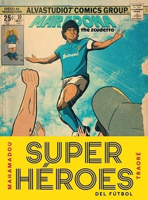 SUPERHÉROES DEL FÚTBOL | 9791387761486 | TRAORÉ, MAHAMADOU | Galatea Llibres | Librería online de Reus, Tarragona | Comprar libros en catalán y castellano online
