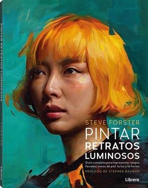PINTAR RETRATOS LUMINOSOS | 9789464992304 | FORSTER, STEVE | Galatea Llibres | Llibreria online de Reus, Tarragona | Comprar llibres en català i castellà online