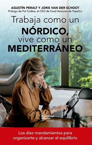 TRABAJA COMO UN NÓRDICO, VIVE COMO UN MEDITERRÁNEO | 9791388080180 | PERALT, AGUSTÍN/VAN DER SCHOOT, JORIS | Galatea Llibres | Llibreria online de Reus, Tarragona | Comprar llibres en català i castellà online