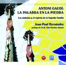 ANTONIO GAUDI: LA PALABRA EN LA PIEDRA | 9788427131507 | HERNANDEZ, JEAN PAUL | Galatea Llibres | Librería online de Reus, Tarragona | Comprar libros en catalán y castellano online