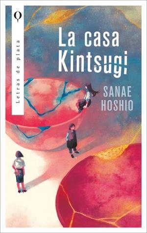 LA CASA KINTSUGI | 9788410439283 | SANAE, HOSHIO | Galatea Llibres | Librería online de Reus, Tarragona | Comprar libros en catalán y castellano online