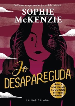 JO DESAPAREGUDA | 9788419912381 | MCKENZIE, SOPHIE | Galatea Llibres | Llibreria online de Reus, Tarragona | Comprar llibres en català i castellà online