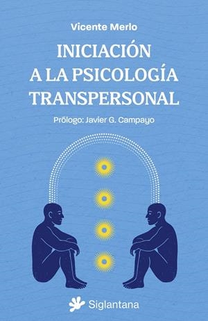 INICIACIÓN A LA PSICOLOGÍA TRANSPERSONAL | 9788410179868 | VICENTE MERLO | Galatea Llibres | Llibreria online de Reus, Tarragona | Comprar llibres en català i castellà online