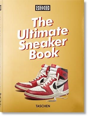 SNEAKER FREAKER THE ULTIMATE SNEAKER BOOK 40TH ED. | 9783836597982 | WOOD, SIMON | Galatea Llibres | Librería online de Reus, Tarragona | Comprar libros en catalán y castellano online