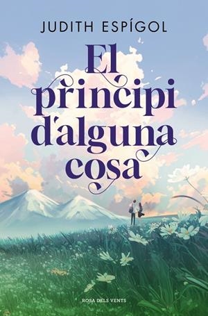 EL PRINCIPI D'ALGUNA COSA | 9791387653637 | ESPÍGOL, JUDITH | Galatea Llibres | Librería online de Reus, Tarragona | Comprar libros en catalán y castellano online