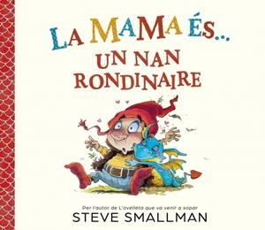 LA MAMA ÉS... UN NAN RONDINAIRE | 9788448872779 | SMALLMAN, STEVE | Galatea Llibres | Librería online de Reus, Tarragona | Comprar libros en catalán y castellano online
