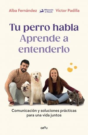TU PERRO HABLA: APRENDE A ENTENDERLO | 9791387809904 | FERNÁNDEZ, ALBA/PADILLA, VÍCTOR | Galatea Llibres | Llibreria online de Reus, Tarragona | Comprar llibres en català i castellà online