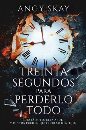 TREINTA SEGUNDOS PARA PERDERLO TODO | 9788410274099 | SKAY, ANGY | Galatea Llibres | Librería online de Reus, Tarragona | Comprar libros en catalán y castellano online