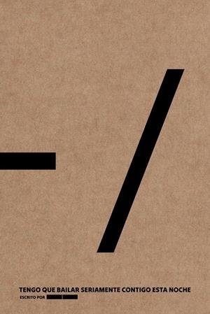 TENGO QUE BAILAR SERIAMENTE CONTIGO ESTA NOCHE | 9788418690778 | ANÓNIMO | Galatea Llibres | Llibreria online de Reus, Tarragona | Comprar llibres en català i castellà online