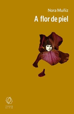 A FLOR DE PIEL | 9791399070170 | MUÑIZ, NORA | Galatea Llibres | Llibreria online de Reus, Tarragona | Comprar llibres en català i castellà online